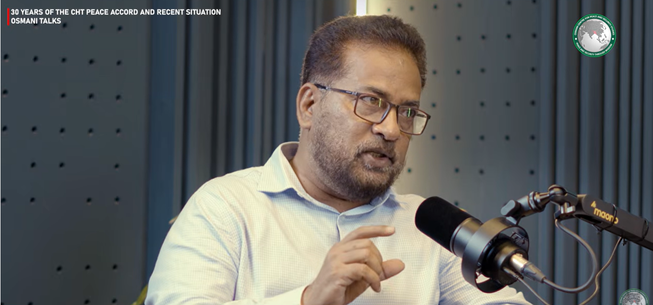 CHT - Osmani Talks | পার্বত্য চট্টগ্রাম চুক্তির তিন দশক এবং সাম্প্রতিক প্রেক্ষাপট
